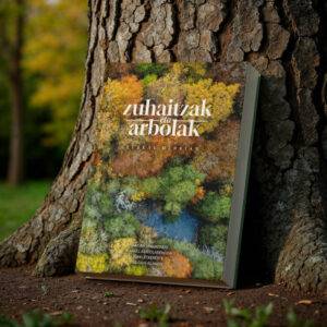 Zuhaitzak eta arbolak Euskal Herrian