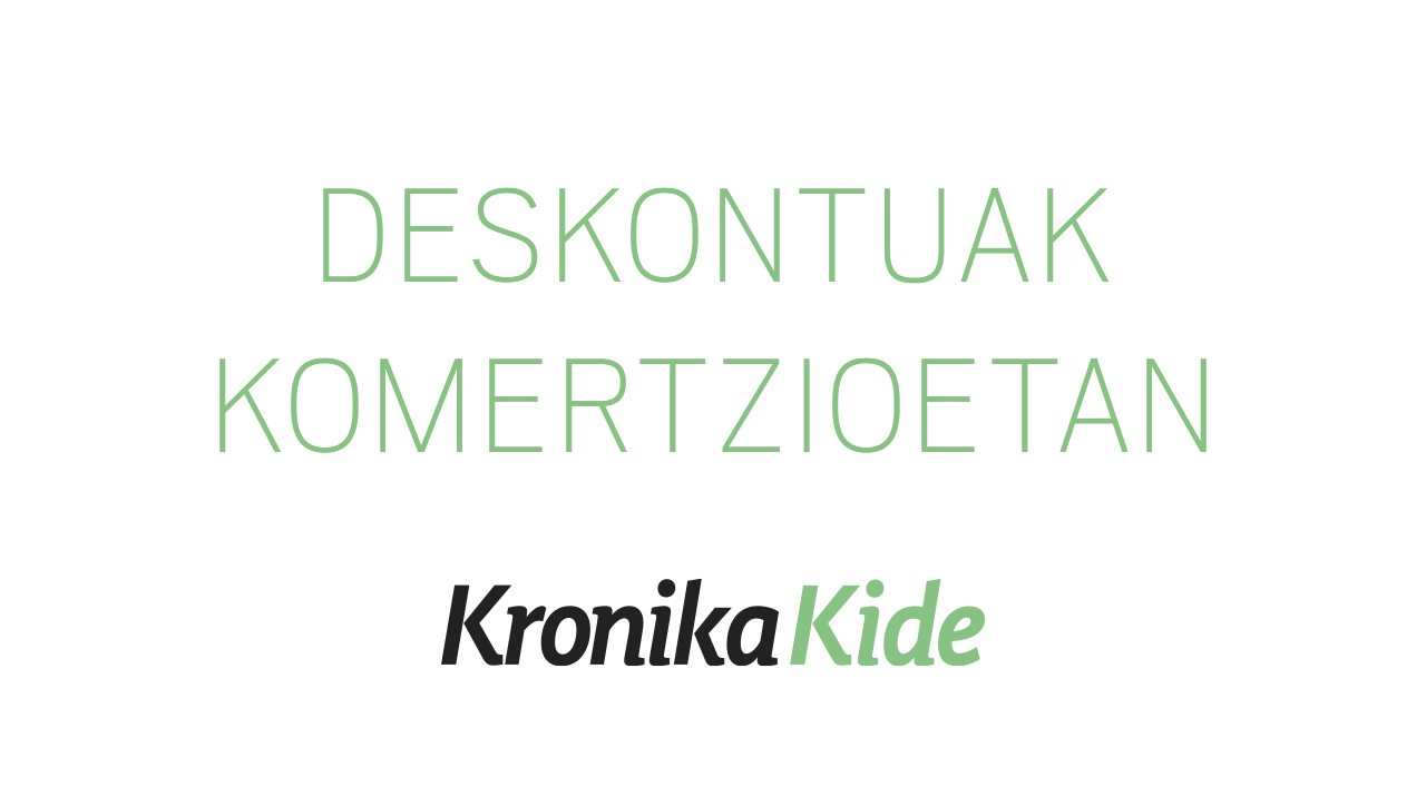 KRONIKAKIDE KANPAINA: Zein deskontu ditugu Urumea bailarako komertzioetan?