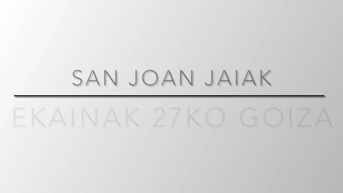 San Joanak - ekainaren 27ko goiza