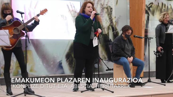'Konplize ditut eta' abestia, Emakumeon Plazaren inaugurazioan