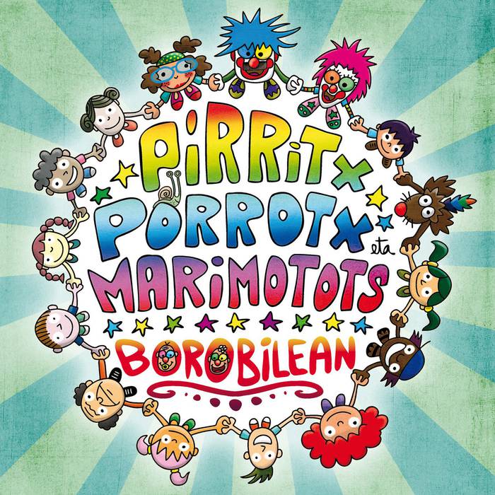Pirritx, Porrotx eta Marimototos, badatoz