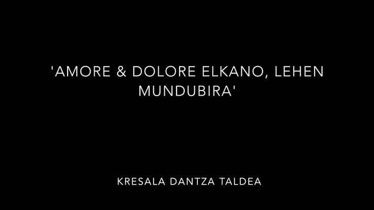 'Amoria & Dolore Elkano, lehen mundubira'