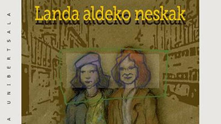 'Landa aldeko neskak' liburuari buruz, martxoaren 14an Erriberan