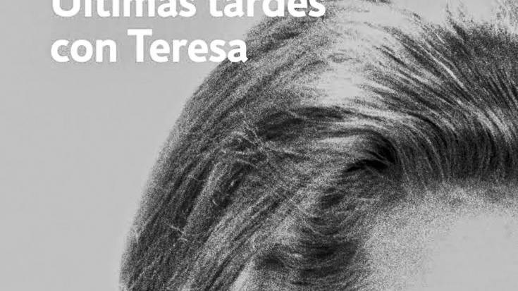 'Ultimas tardes con Teresa' liburuari  buruz bihar ariko dira Biterin