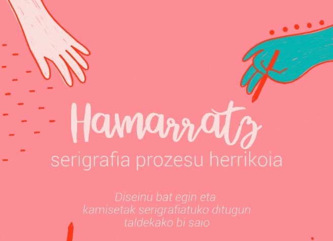 Hamarratz serigrafia prozesu herrikoia martxan, datorren astetik aurrera Zikuñagan eta Ereñotzun