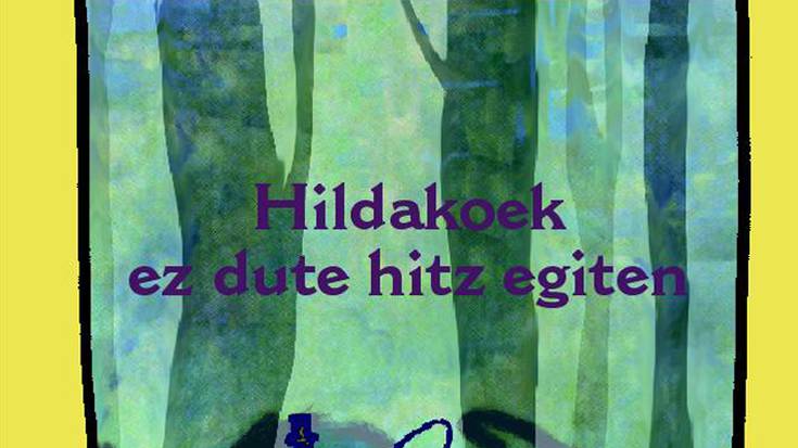 'Hildakoek ez dute hitz egiten' bihar