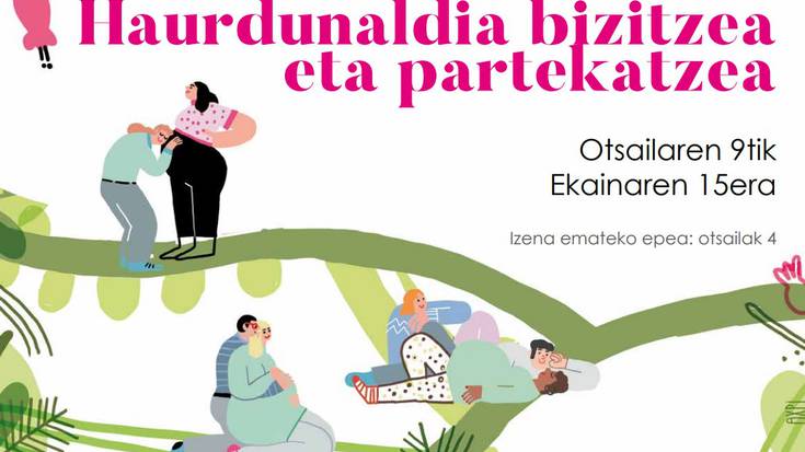 'Haurdunaldia bizitzea eta partekatzea' tailerrean izena emateko epea bihar amaituko da